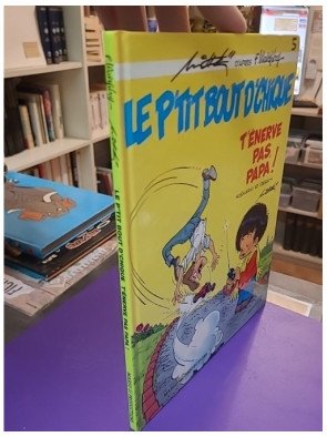 Maak je niet druk, papa ! - François Walthéry