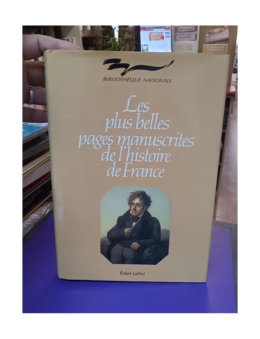 Les Plus Belles Pages Manuscrites de l’Histoire de France – Guy Lobrichon, Mauricette Berne