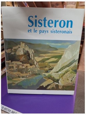 Sisteron et le pays Sisteronais – Pierre Colomb