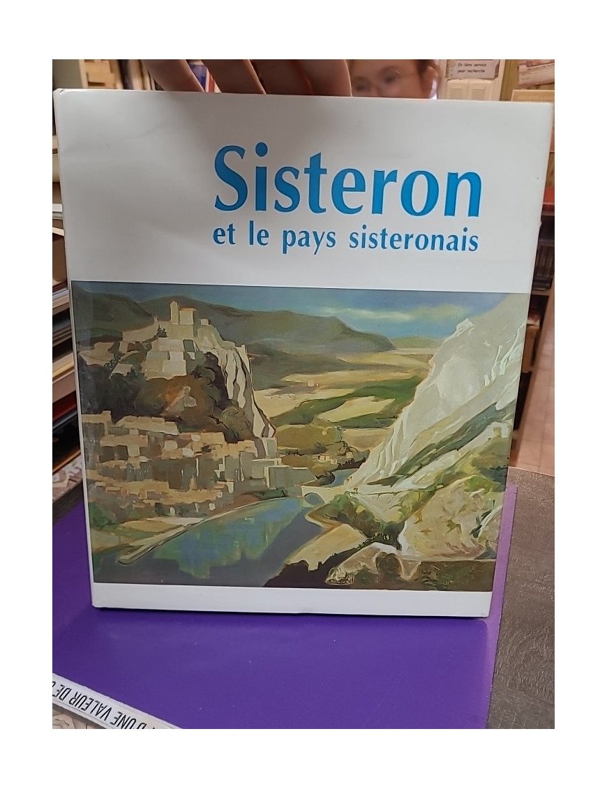 Sisteron et le pays Sisteronais – Pierre Colomb