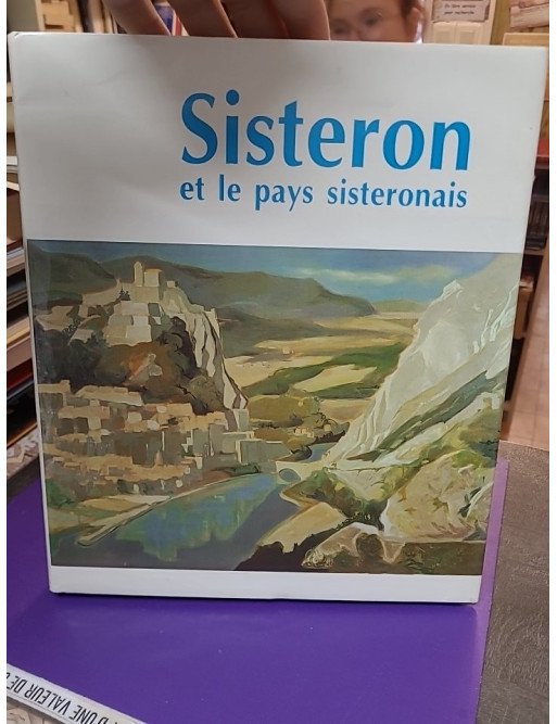 Sisteron et le pays Sisteronais – Pierre Colomb