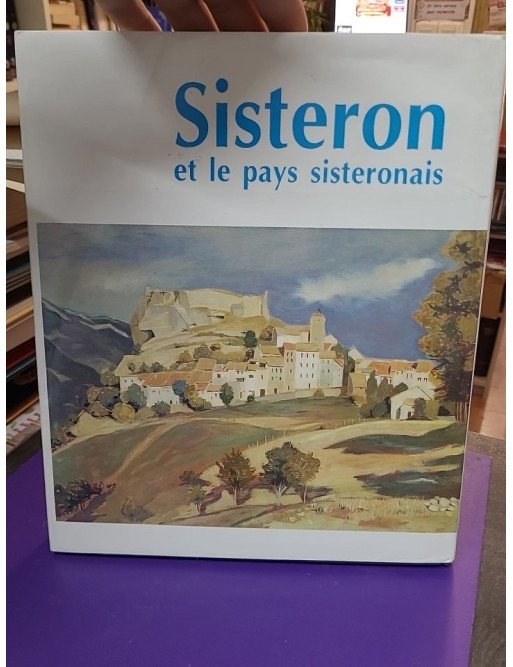 Sisteron et le pays Sisteronais – Pierre Colomb