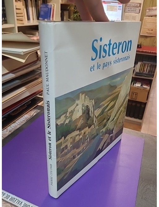 Sisteron et le pays Sisteronais – Pierre Colomb