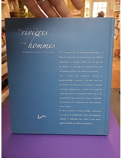 Des rivières et des hommes en Provence Alpes Côte d'Azur – Réseau Régional des Gestionnaires des milieux aquatiques