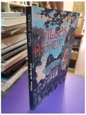 Villes d'eaux – Erik Orsenna, Jean-Marc Terrasse