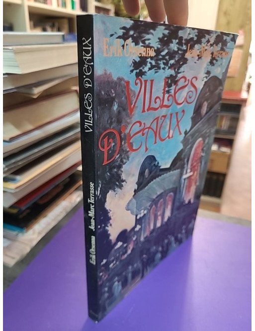 Villes d'eaux – Erik Orsenna, Jean-Marc Terrasse