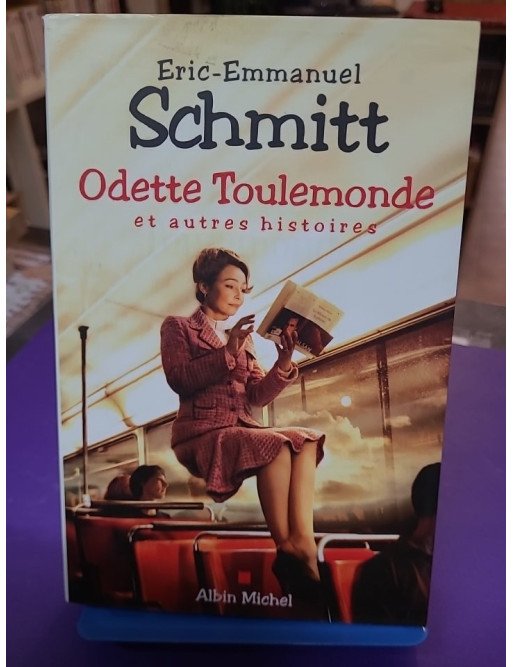 Odette Toulemonde et autres histoires - Éric-Emmanuel Schmitt