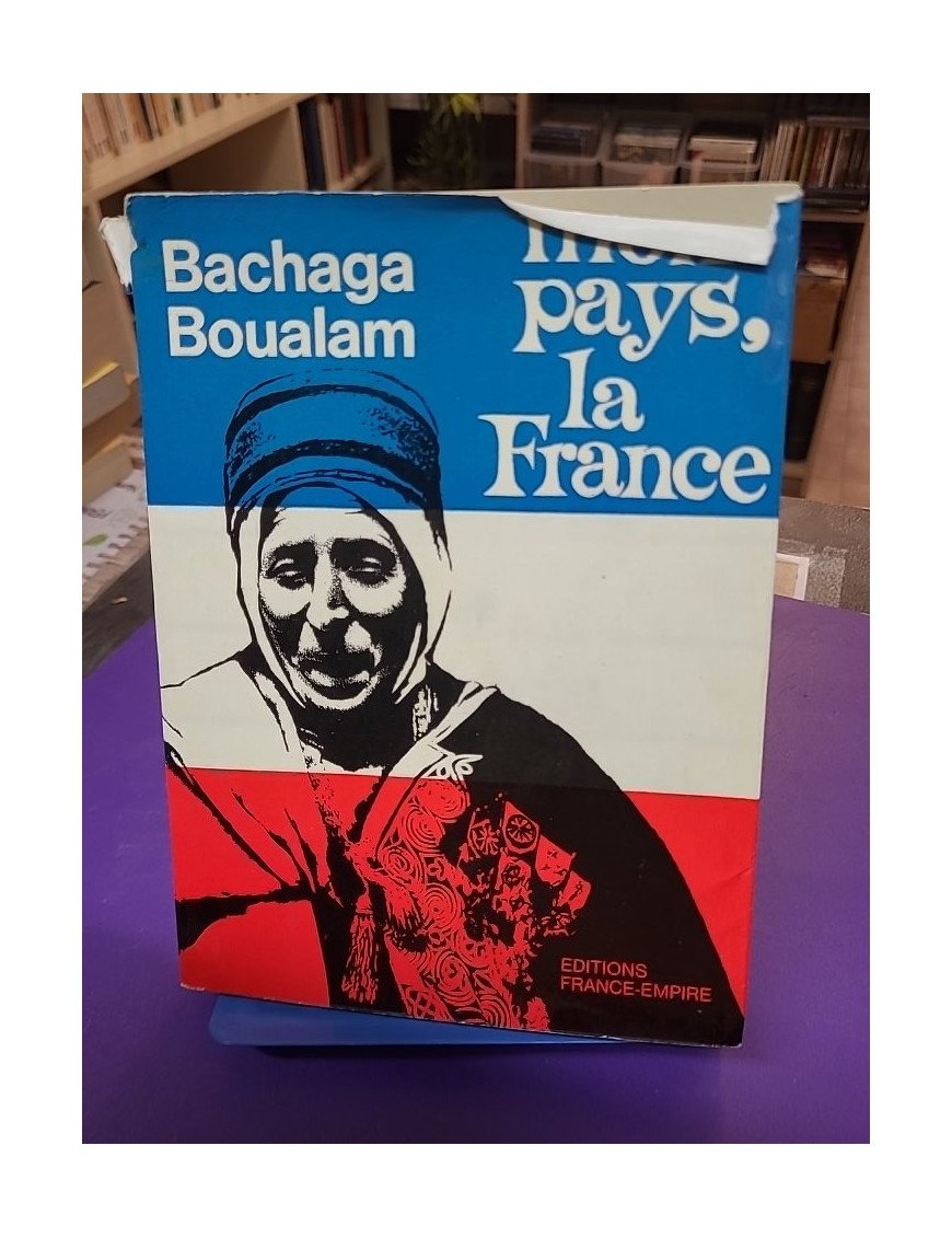 Mon Pays, la France – Bachaga Boualam