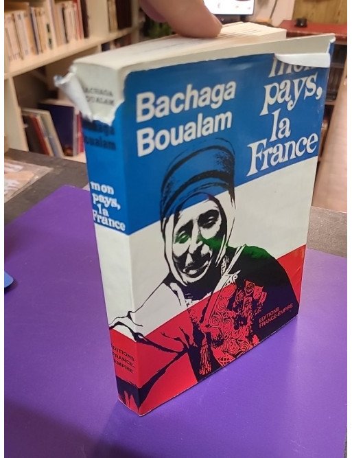 Mon Pays, la France – Bachaga Boualam