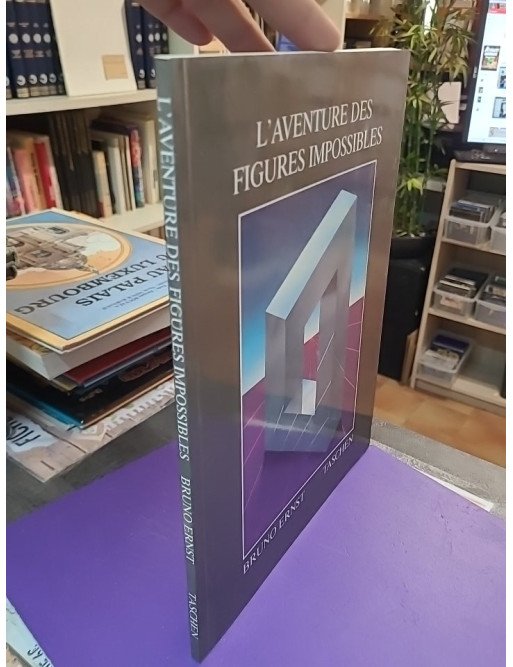 L’aventure des figures impossibles - Bruno Ernst