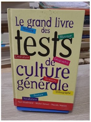 Le grand livre des tests de culture générale – Désalmand, Dansel, Marson