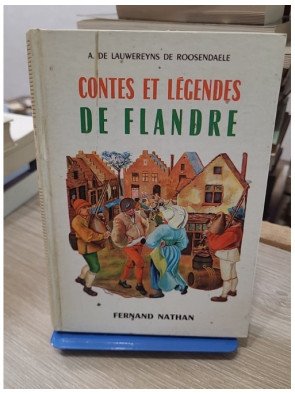 Contes et Légendes de Flandre - A. de Lauwereyns de Roosendaele