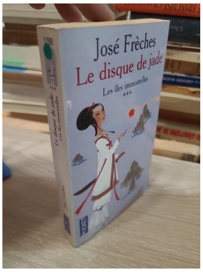 Le Disque de Jade, tome 3 - Les Îles immortelles - José Frèches