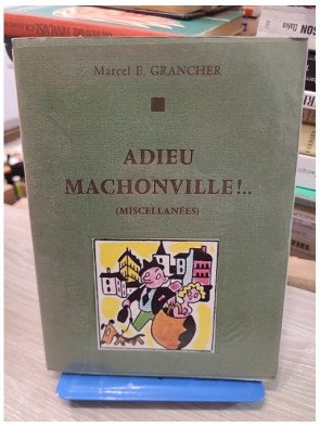 Adieu Machonville ! Tome 1 - Marcel-E. Grancher