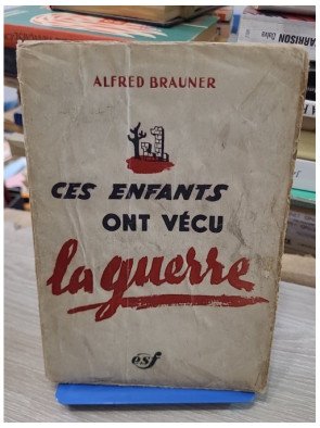 Ces enfants ont vécu la guerre - Alfred Brauner