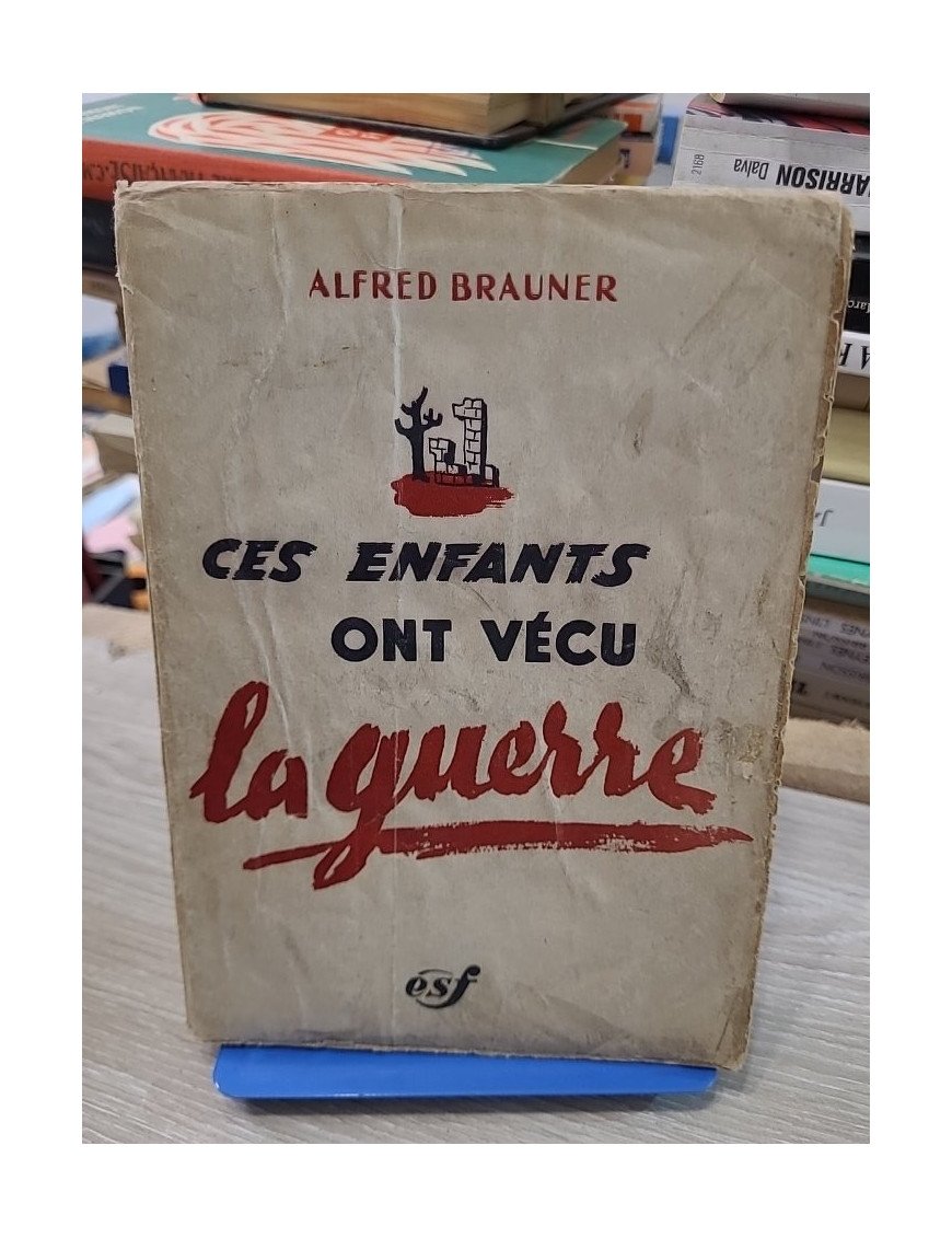 Ces enfants ont vécu la guerre - Alfred Brauner
