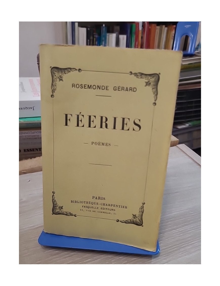Féeries, poèmes - Rosemonde Gérard