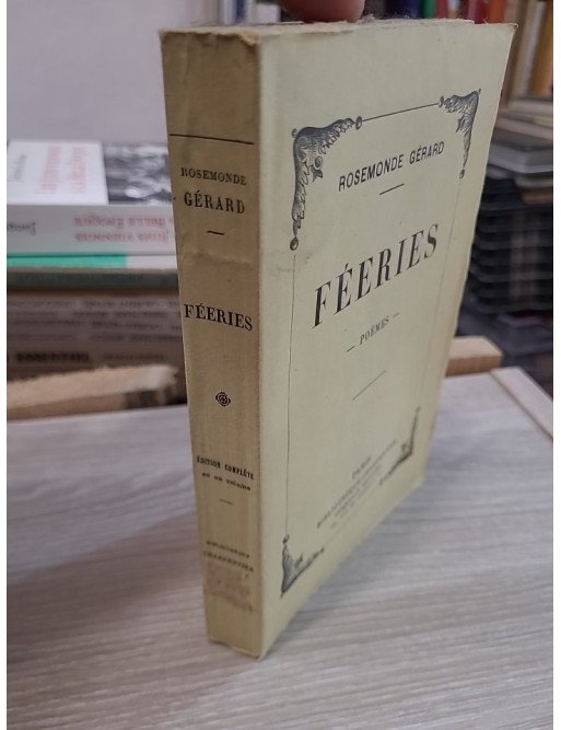 Féeries, poèmes - Rosemonde Gérard