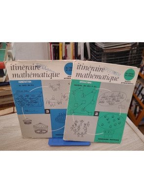 Itinéraire mathématique – 2EM ET 3IEM cahier – Cours préparatoire - Touyarot M.A., Germain J