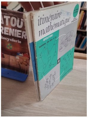 Itinéraire mathématique – 2EM ET 3IEM cahier – Cours préparatoire - Touyarot M.A., Germain J