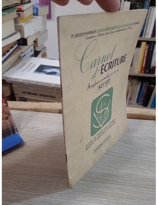 Carnet d'écriture – Anglaise penchée et droite, script - P. Decochereux, C. Dirand