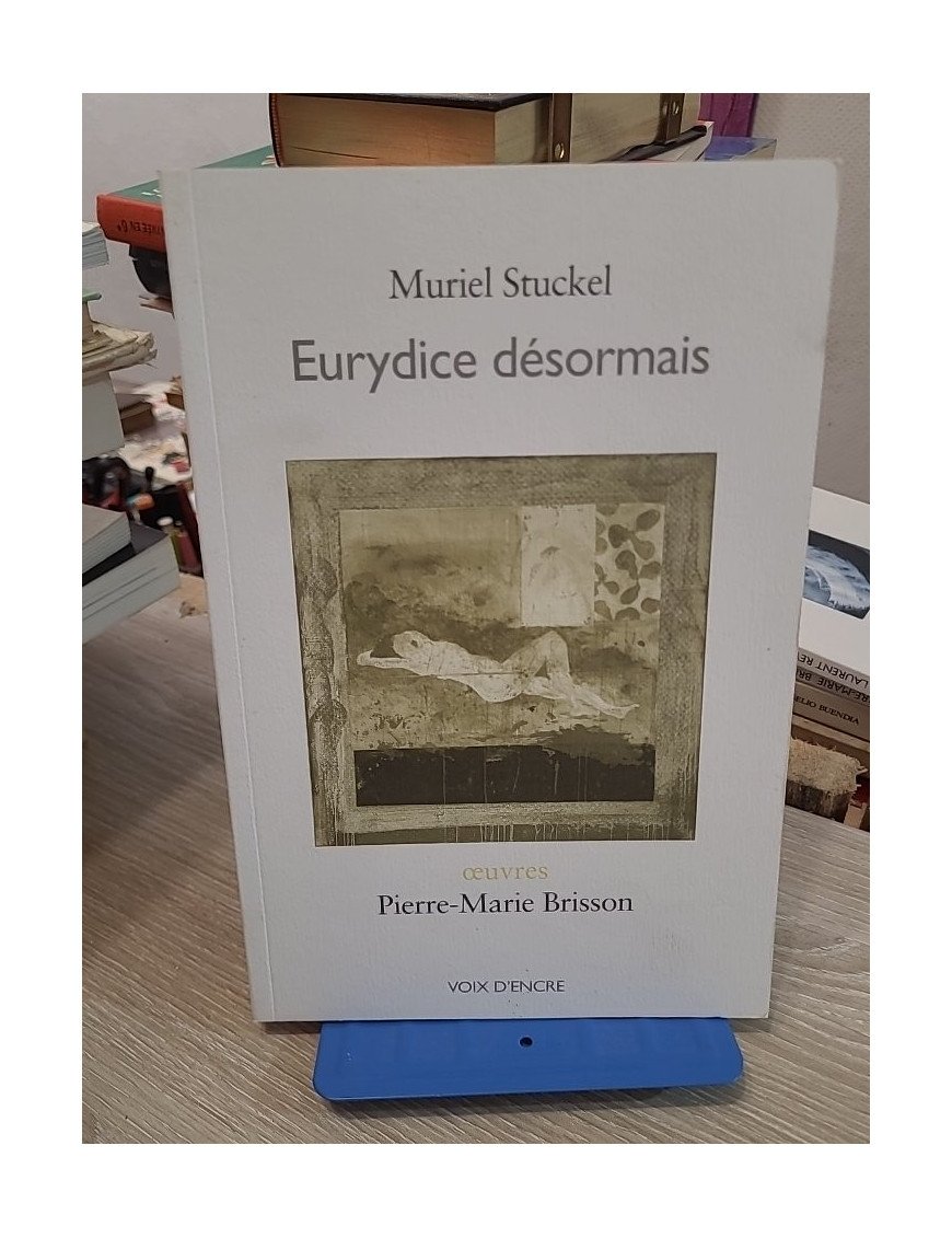 Eurydice désormais - Muriel Stuckel