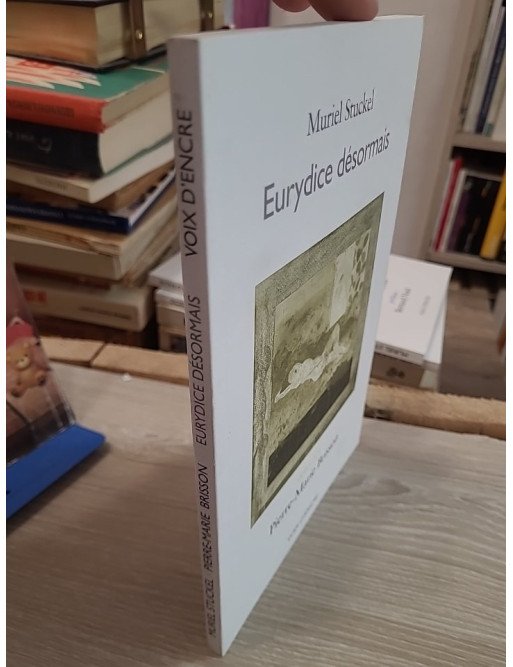 Eurydice désormais - Muriel Stuckel