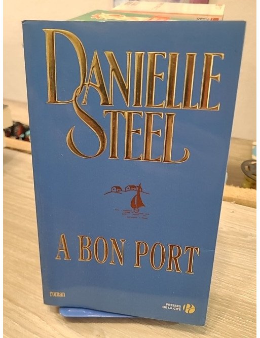 À bon port – Danielle Steel