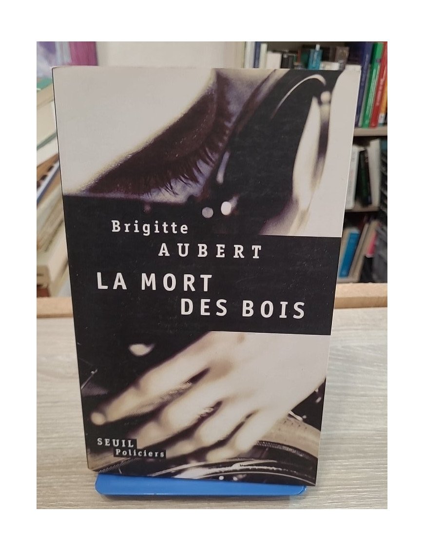 La Mort des bois – Brigitte Aubert