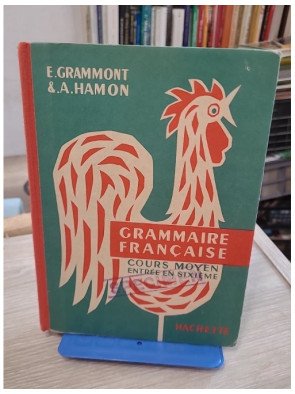 Grammaire française cours moyen entrée en sixième – E. Grammont & A. Hamon