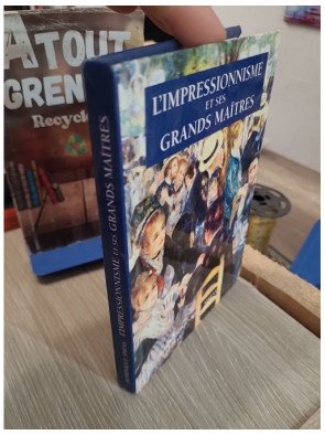 L'Impressionnisme et ses grands maîtres – Dominique Spiess
