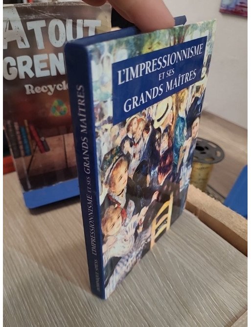 L'Impressionnisme et ses grands maîtres – Dominique Spiess