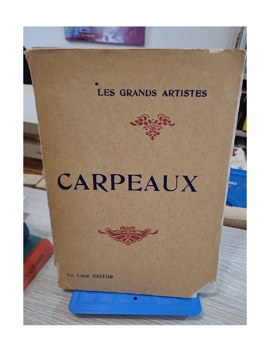 Carpeaux - Les grands artistes, leur vie, leur oeuvre – Riotor Leon