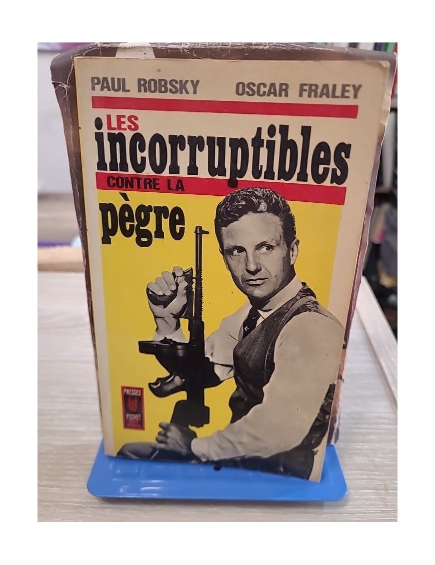Les Incorruptibles contre la pègre – P. Robsky & O. Fraley