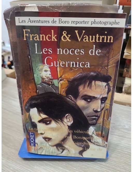 Les aventures de Boro, reporter photographe Tome 3 : Les noces de Guernica - Dan Franck, Jean Vautrin