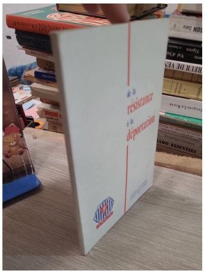 De la Résistance à la Déportation