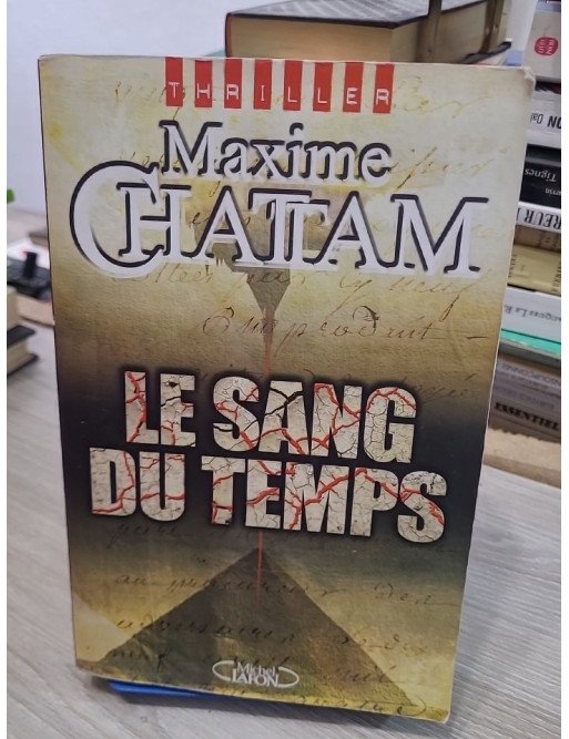 Le sang du temps - Maxime Chattam