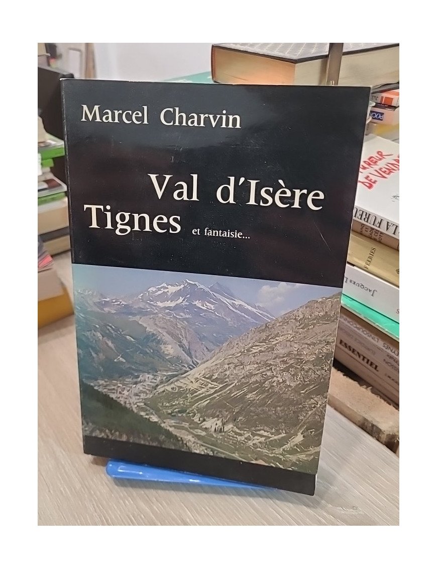 Val-d’Isère, Tignes : et fantaisie - Marcel Charvin