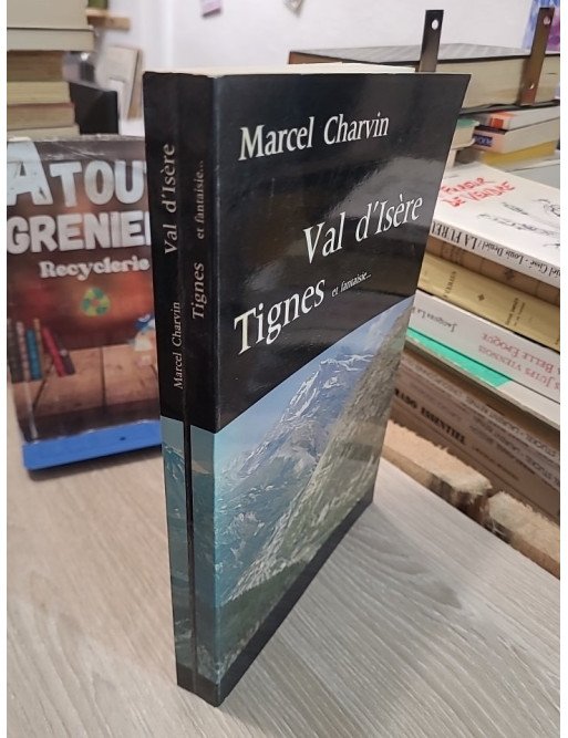 Val-d’Isère, Tignes : et fantaisie - Marcel Charvin