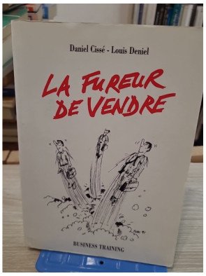La Fureur de vendre - Daniel Cissé, Louis Deniel