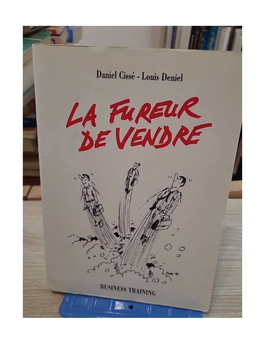 La Fureur de vendre - Daniel Cissé, Louis Deniel