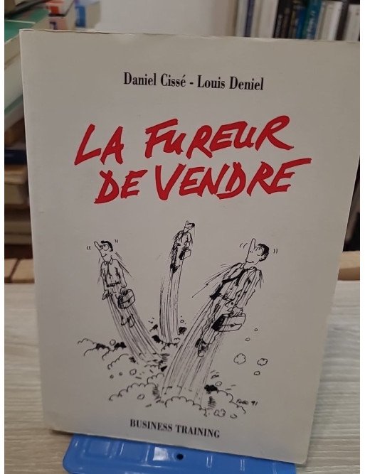 La Fureur de vendre - Daniel Cissé, Louis Deniel