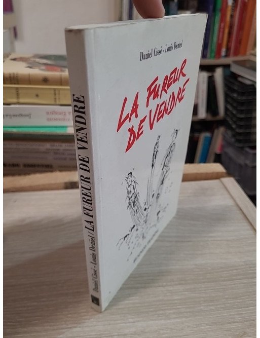 La Fureur de vendre - Daniel Cissé, Louis Deniel