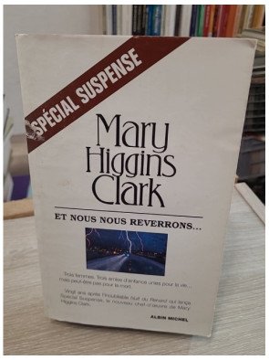 Et nous nous reverrons... – Mary Higgins Clark