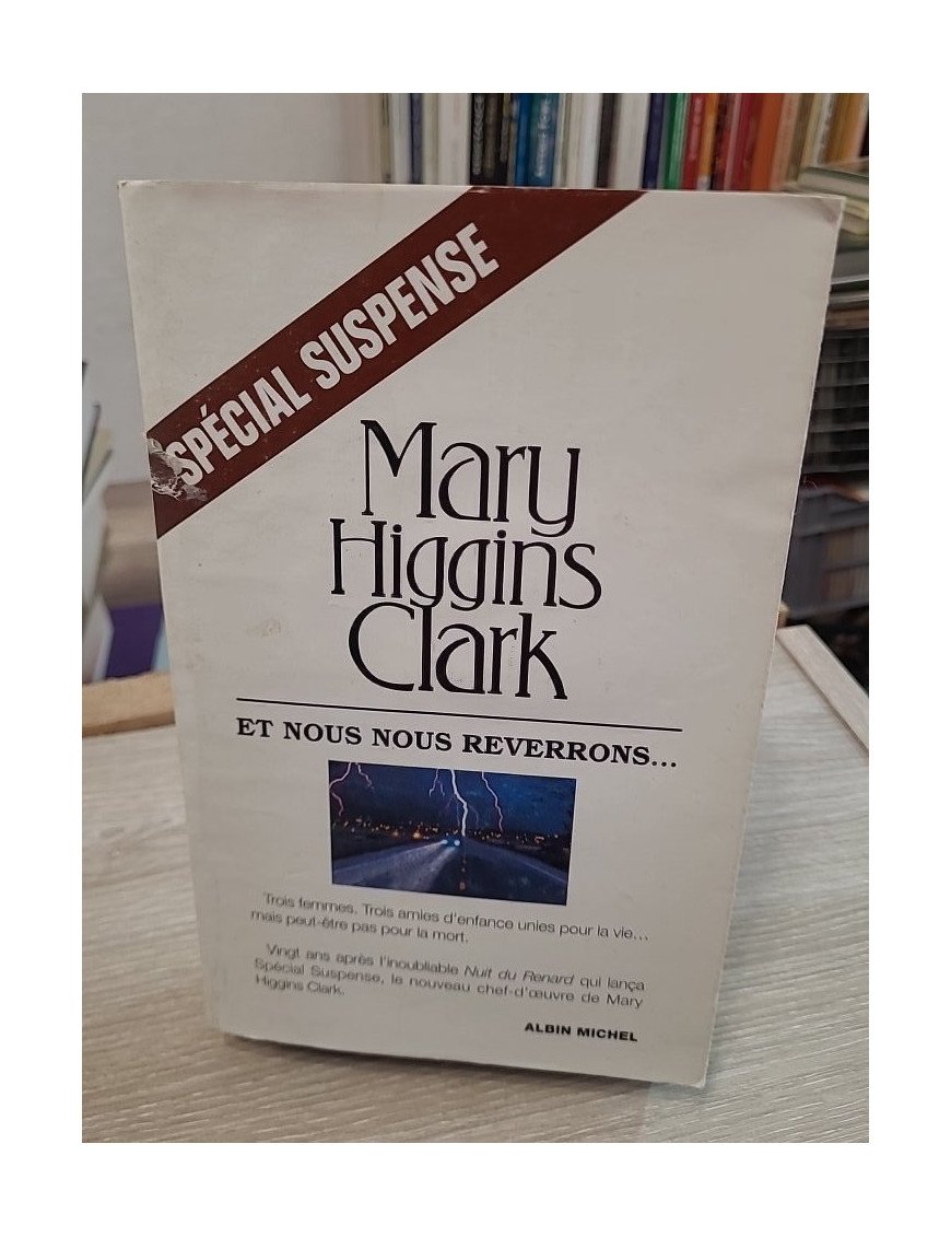 Et nous nous reverrons... – Mary Higgins Clark