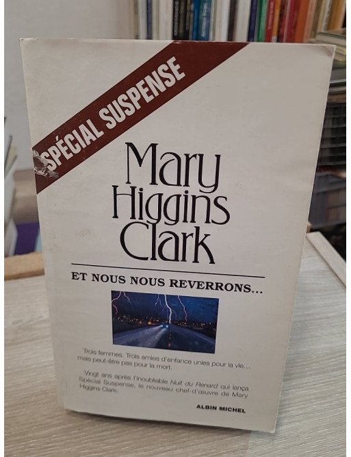 Et nous nous reverrons... – Mary Higgins Clark
