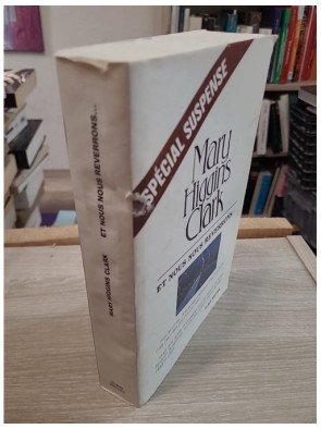 Et nous nous reverrons... – Mary Higgins Clark
