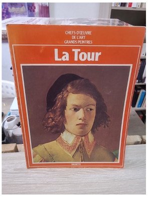 De La Tour – Chefs-d'œuvre de l'art, Grands Peintres