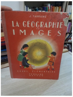 La géographie en images. Cours élémentaire - Jean Tarraire