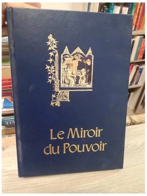 Le Miroir du pouvoir - Colette Beaune